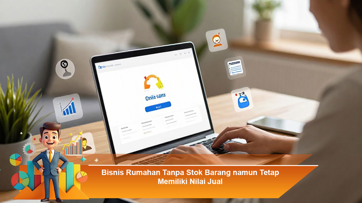 Bisnis-Rumahan-Tanpa-Stok-Barang-namun-Tetap-Memiliki-Nilai-Jual