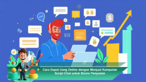 Cara-Dapat-Uang-Online-dengan-Menjual-Kumpulan-Script-Chat-untuk-Bisnis-Penjualan