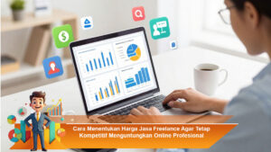Cara-Menentukan-Harga-Jasa-Freelance-Agar-Tetap-Kompetitif-Menguntungkan-Online-Profesional