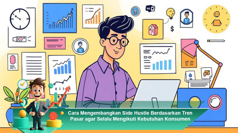 Cara-Mengembangkan-Side-Hustle-Berdasarkan-Tren-Pasar-agar-Selalu-Mengikuti-Kebutuhan-Konsumen