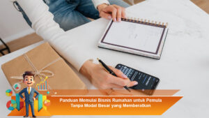 Panduan-Memulai-Bisnis-Rumahan-untuk-Pemula-Tanpa-Modal-Besar-yang-Memberatkan