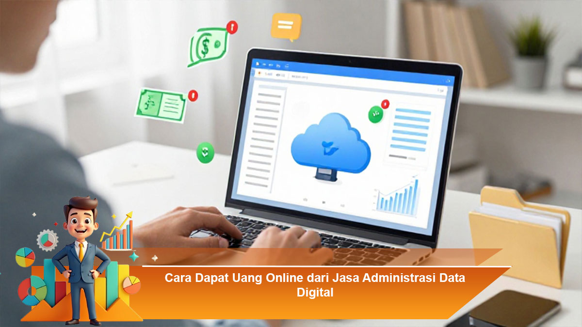 Cara-Dapat-Uang-Online-dari-Jasa-Administrasi-Data-Digital
