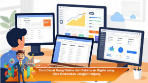 Cara-Dapat-Uang-Online-dari-Pekerjaan-Digital-yang-Bisa-Diskalakan-Jangka-Panjang