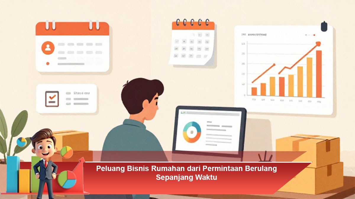 Peluang-Bisnis-Rumahan-dari-Permintaan-Berulang-Sepanjang-Waktu